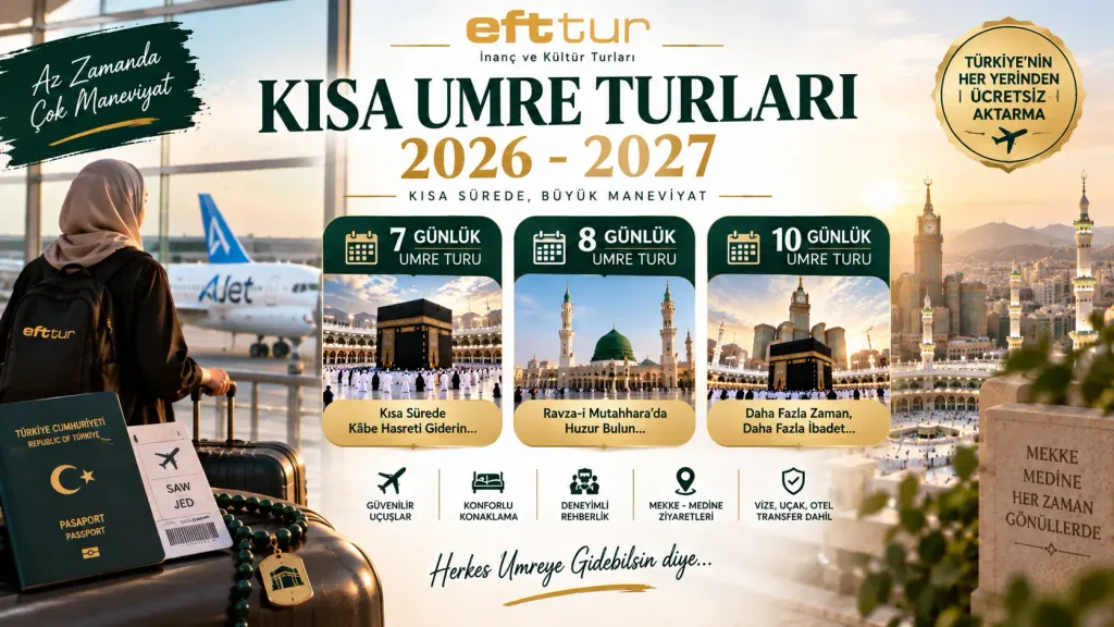 Kısa Umre Turları 2026-2027: 7, 8 ve 10 Günlük Programlar, Fiyatlar ve Kime Uygun?
