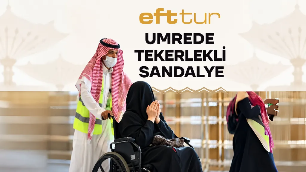 Umrede Tekerlekli Sandalye Kullanımı