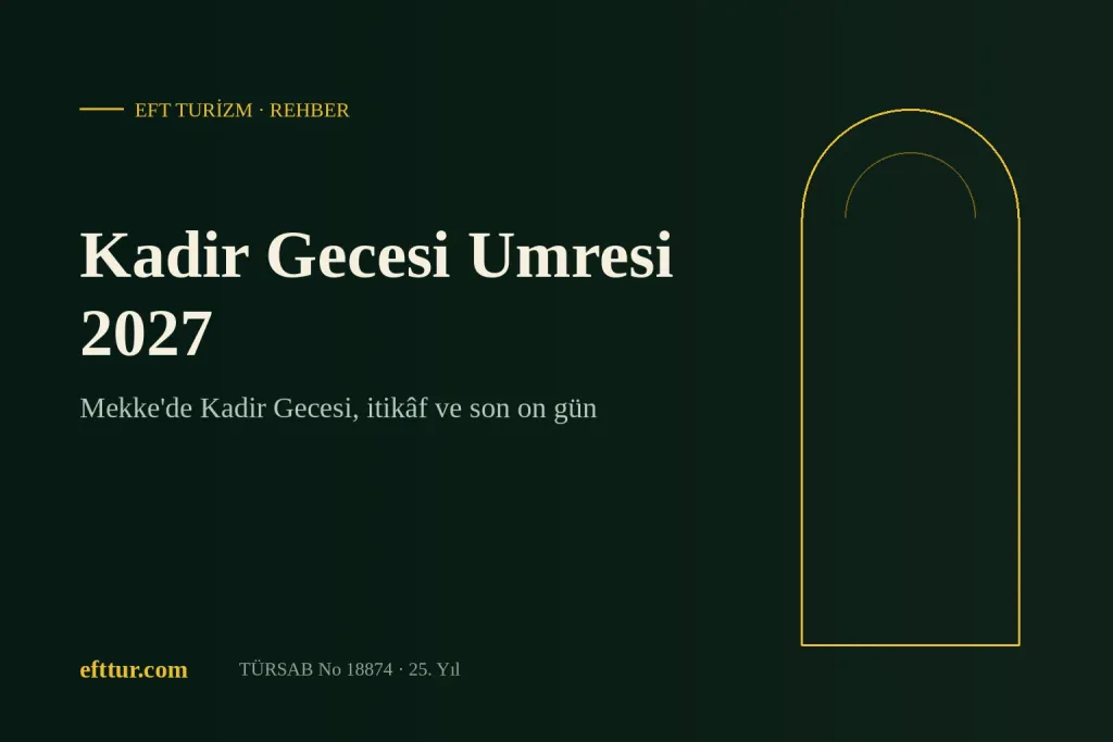 Kadir Gecesi Umresi 2027 yazısının kapağı: koyu yeşil zemin üzerinde başlık ve altın kemer çizgisi