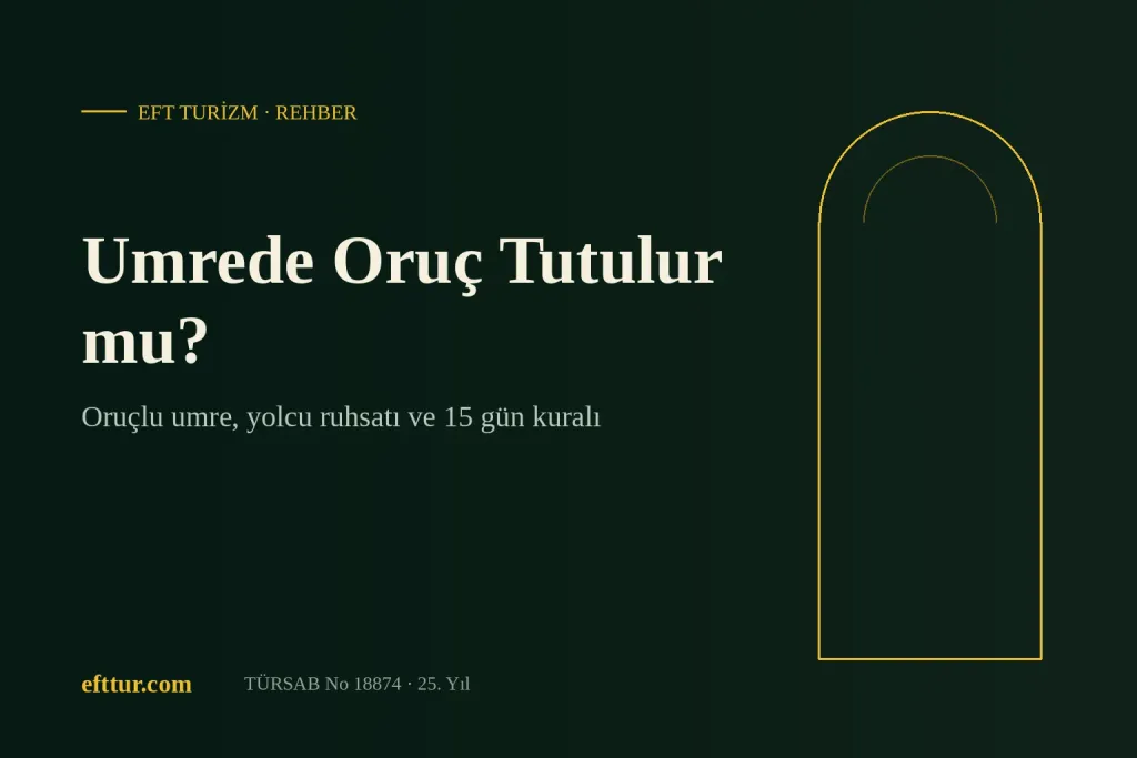 Umrede oruç tutulur mu yazısının kapak görseli