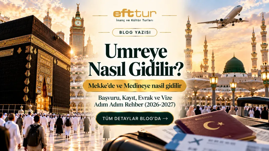 Umreye Nasıl Gidilir? Başvuru, Kayıt, Evrak ve Vize Adım Adım Rehber (2026-2027)