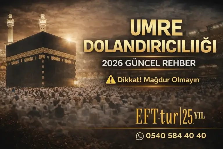 Umre Dolandırıcılığı Nedir ? 2026 Güncel Rehber