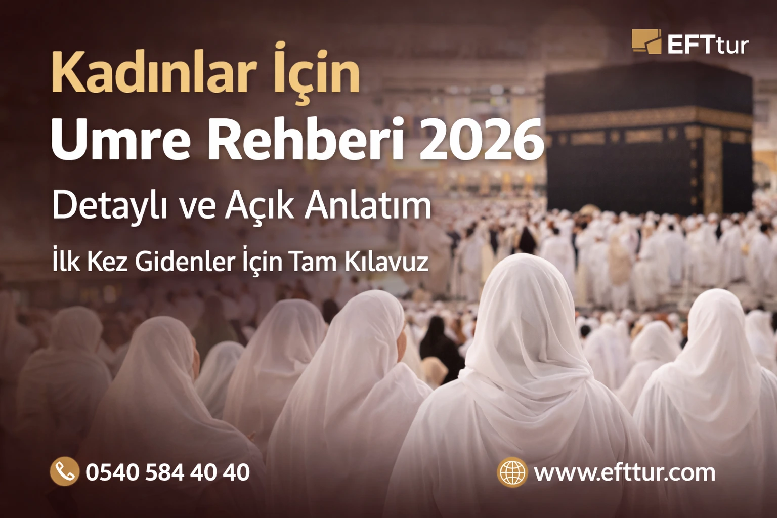 kadınlar için umre rehberi kabe kadın umre bilgileri